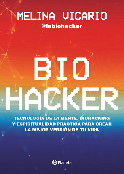 BIOHACKER*. |  MELINA  VICARIO