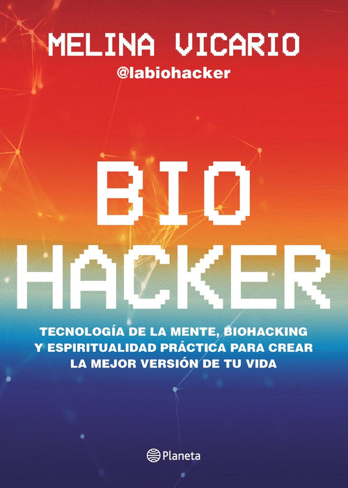 BIOHACKER*. |  MELINA  VICARIO