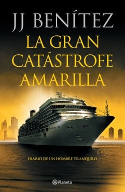 LA GRAN CATASTROFE AMARILLA | J. J. Benítez