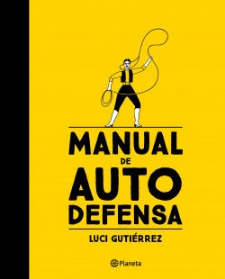 MANUAL DE AUTODEFENSA* | LUCI  GUTIÉRREZ