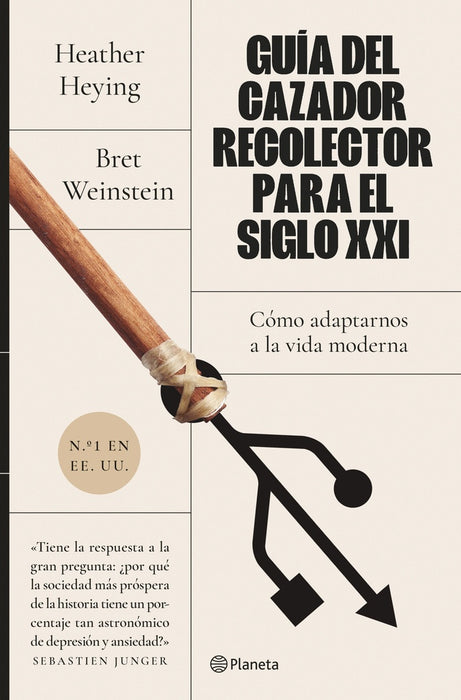 GUÍA DEL CAZADOR RECOLECTOR PARA EL SIGLO XXI* | Heather Heying