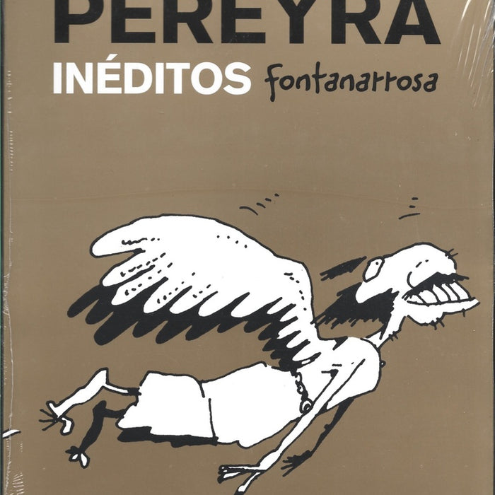 INODORO PEREYRA , INEDITOS.. | Roberto Fontanarrosa