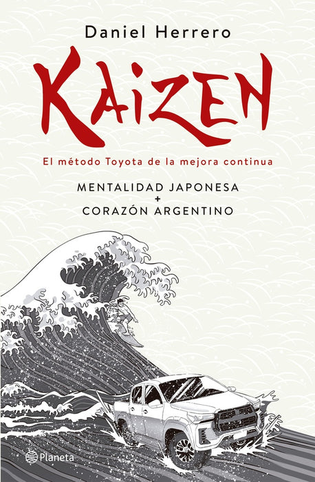 KAIZEN. EL MÉTODO TOYOTA DE LA MEJORA CONTINUA.. | DANIEL HERRERO