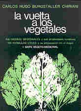 Vuelta a los vegetales, La | Carlos Hugo Burgstaller Chiriani