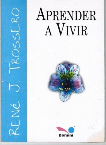 Aprender a vivir | René Juan Trossero