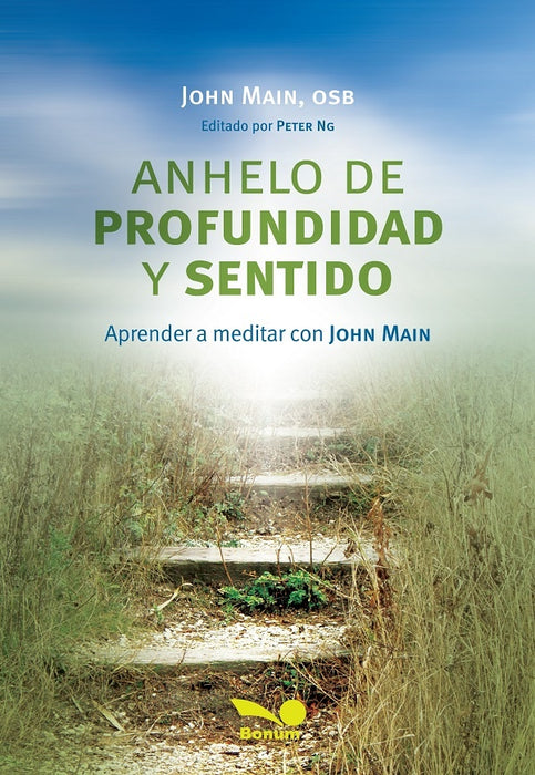 Anhelo de profundidad y sentido | John Main