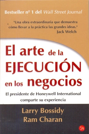 EL ARTE DE LA EJECUCION EN LOS NEGOCIOS.. | Larry Bossidy