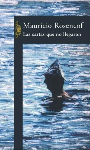 Cartas que no llegaron, Las | Mauricio Rosencof