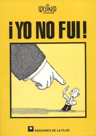 YO NO FUI! | Quino
