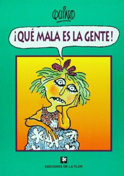 QUE MALA ES LA GENTE!* | Quino