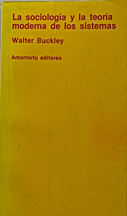 LA SOCIOLOGÍA Y LA TEORÍA MODERNA DE LOS SISTEMAS.. | Walter  Buckley
