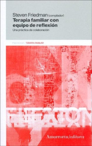 Terapia familiar con equipo de reflexión | Friedman-Valcárcel-Friedman