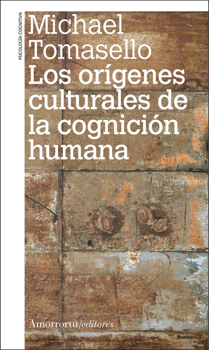 Los orígenes culturales de la cognición humana | Tomasello, Negrotto