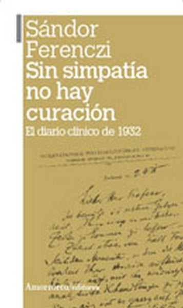 Sin simpatía no hay curación | Ferenczi, Etcheverry