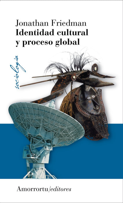 Identidad cultural y proceso global | Friedman, Sinnott