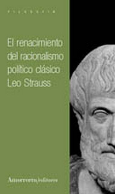 El renacimiento del racionalismo político clásico | Strauss, Aguado, Pangle