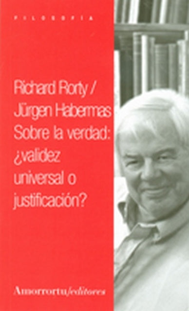 Sobre la verdad | Habermas, Rorty, Willson