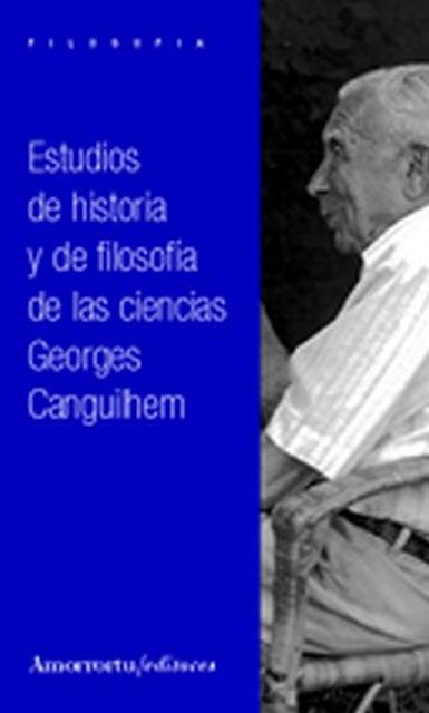 Estudios de historia y de filosofía de las ciencias | Canguilhem, Pons