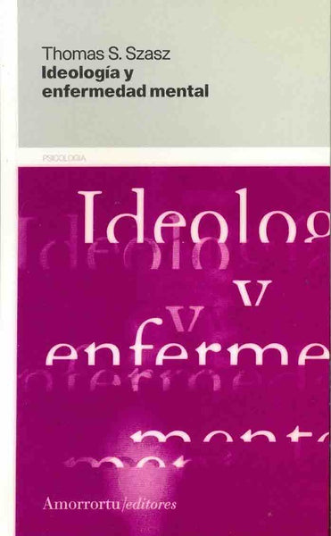 Ideología y enfermedad mental | Szasz, Wolfson