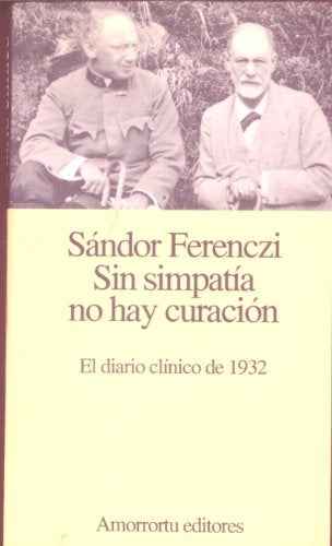 Sin simpatía no hay curación | Ferenczi, Etcheverry