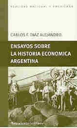 Ensayos sobre la historia económica argentina | Díaz Alejandro, Kraisman