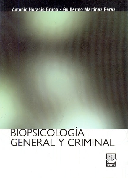 Biopsicología general y criminal | Bruno, Martínez Pérez