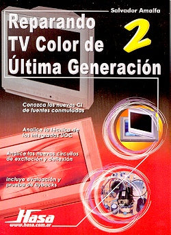 Reparando tv color de última generación 2 | Salvador Amalfa