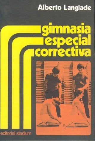 GIMNASIA ESPECIAL CORRECTIVA.. | Alberto  Langlade