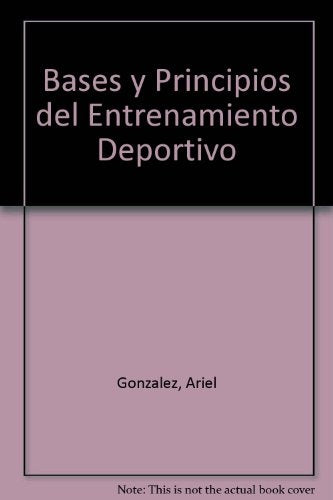 Bases y principios del entrenamiento deportivo | Ariel González