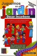 Juguemos en el jardín | Incarbone Oscar