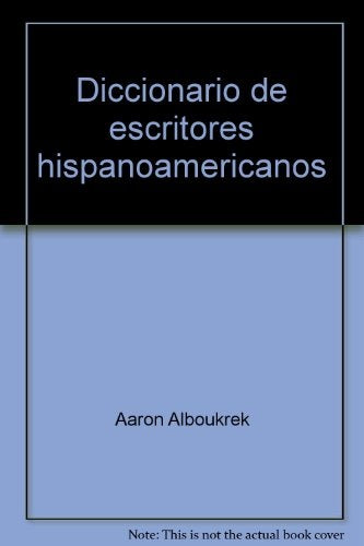 DICCIONARIO DE AUTORES HISPANOAMERICANOS.. | Aarón Alboukrek