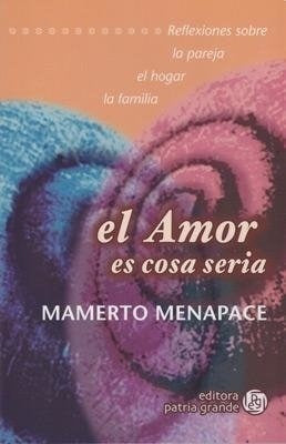 Amor es cosa seria, El | Mamerto Menapace