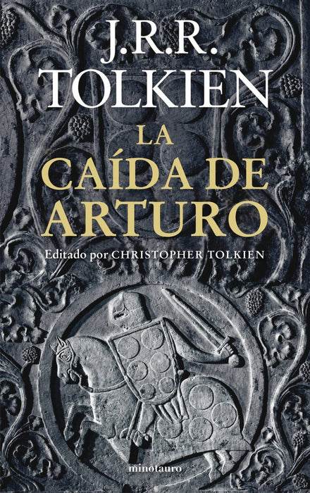 LA CAIDA DE ARTURO | John Ronald Reuen Tolkien