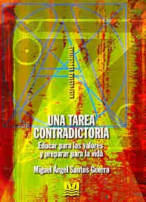 Una tarea contradictoria | Miguel Angel Santos Guerra