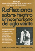 Reflexiones sobre teatro latinoamericano del siglo veinte