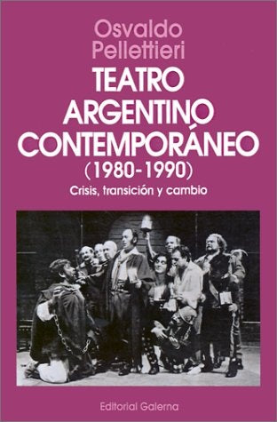 Teatro argentino contemporáneo | Osvaldo Pellettieri