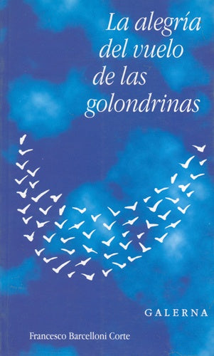 LA ALEGRIA DEL VUELO DE LAS GOLONDRINAS | FRANCESCO BARCELLONI