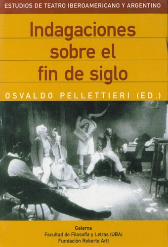 INDAGACIONES SOBRE EL FIN DE SIGLO * | Osvaldo Pellettieri