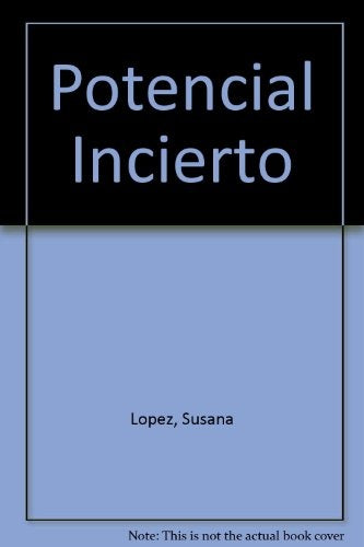 Potencial incierto | Susana López