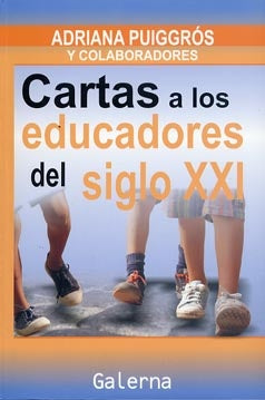 Cartas a los educadores del siglo XXI | Adriana Puiggrós