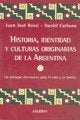 Historia, identidad y culturas originarias de la Argentina | Rossi, Carbone, Rossi