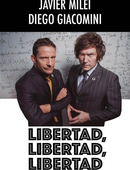 LIBERTAD LIBERTAD LIBERTAD PARA ROMPER LAS CADENAS QUE NO NOS DEJAN CRECER. | JAVIER MILEI