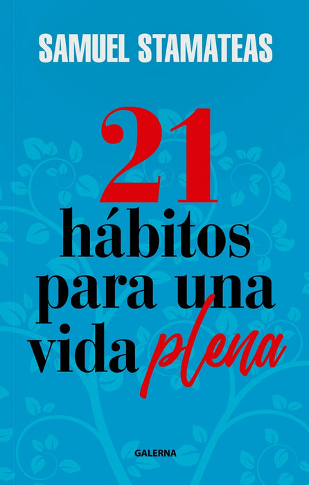 21 hábitos para una vida plena | Samuel Stamateas