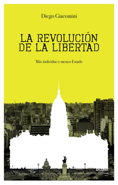 La revolución de la libertad | Diego Giacomini