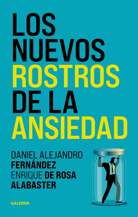 Los Nuevos Rostros De La Ansiedad | Fernández. Daniel A., DE ROSA ALABASTER