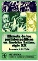 HISTORIA DE LOS PARTIDOS POLITICOS EN AMERICA LATINA SIGLO XX | Torcuato Sozio Di Tella