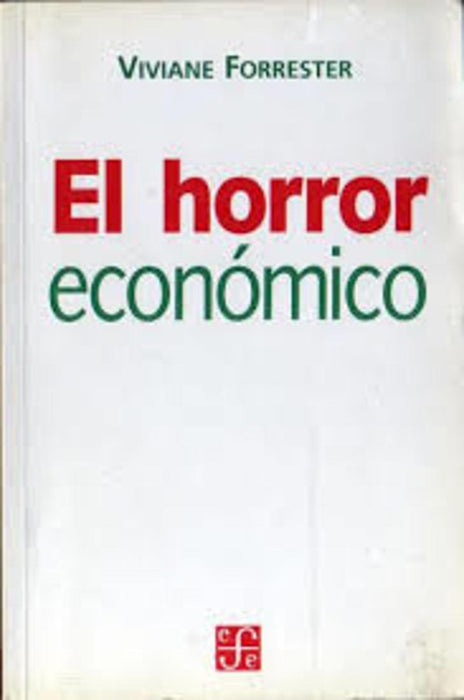 Horror económico, El | Vivianne Forrester