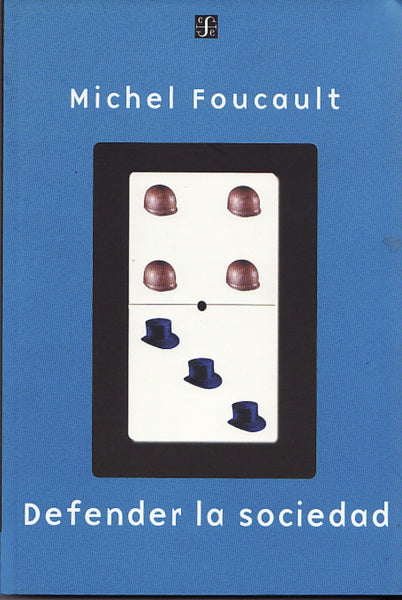 DEFENDER LA SOCIEDAD | Michel Focault