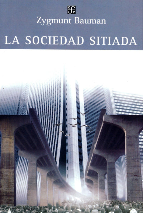 LA SOCIEDAD SITIADA*.. | Sigmund Bauman