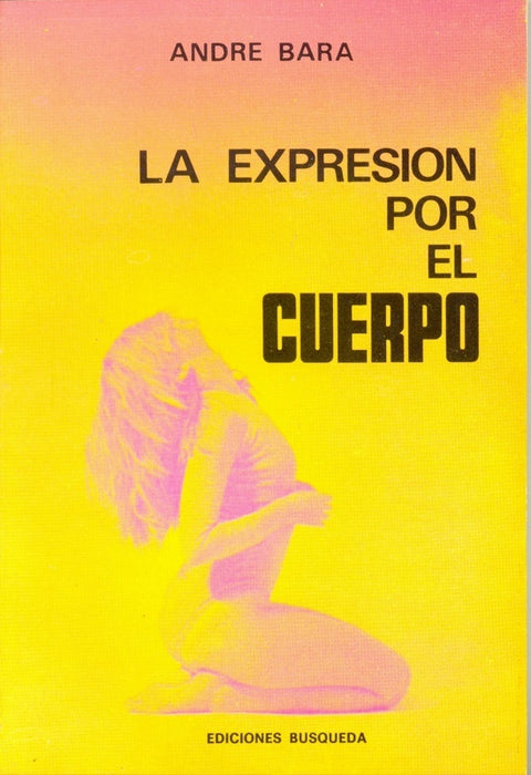 Expresión por el cuerpo, La | André Bara